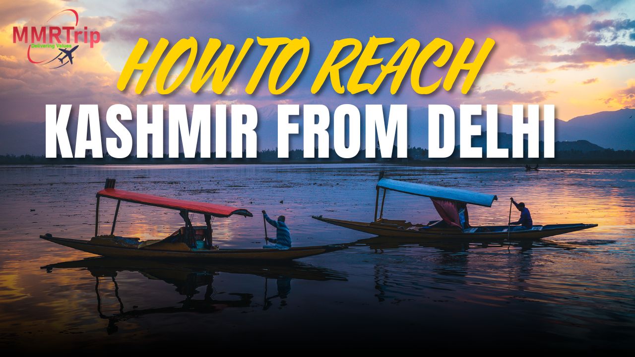 How To Reach Kashmir From Delhi